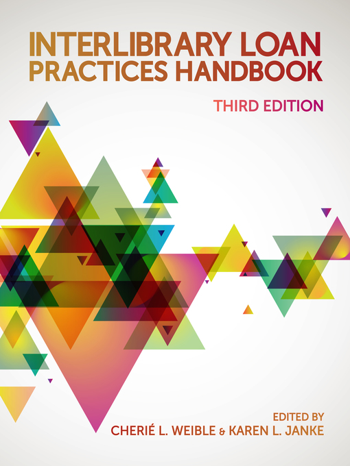 Title details for Interlibrary Loan Practices Handbook by Cherié L. Weible - Available